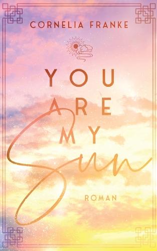 You Are My Sun: Ber眉hrende LGBTQ Romance 眉ber Mut und Selbstfindung (Paperback)