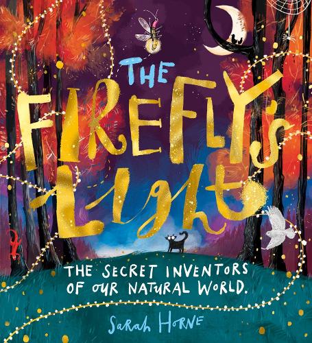 The Firefly's Light: The Secret Inventors of Our N  atural World (Paperback)