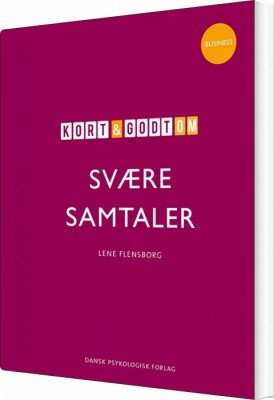 Kort Og Godt Om Svære Samtaler - Lene Flensborg - Bog