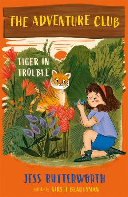 The Adventure Club: Tiger in Trouble: Book 2 - The Adventure Club (Paperback)