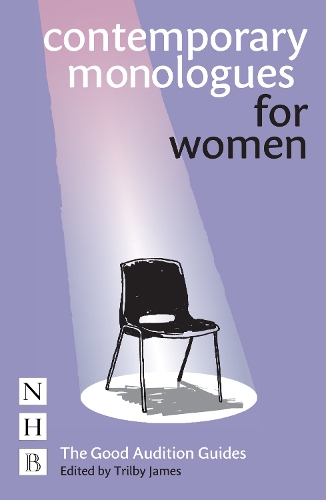 Contemporary Monologues for Women - The Good Audition Guides (Paperback)