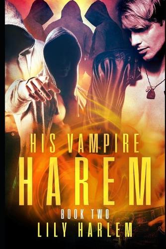 His Vampire Harem Book Two: Harem Paranormal Romance (Gay) - His Vampire Harem 2 (Paperback)