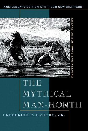Mythical Man-Month, The: Essays on Software Engineering, Anniversary Edition (Paperback)