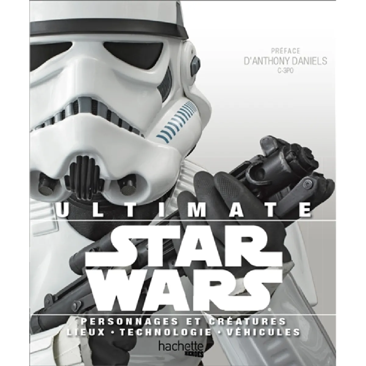 Ultimate Star Wars : personnages et créatures, lieux, technologie, véhicules · Occasion