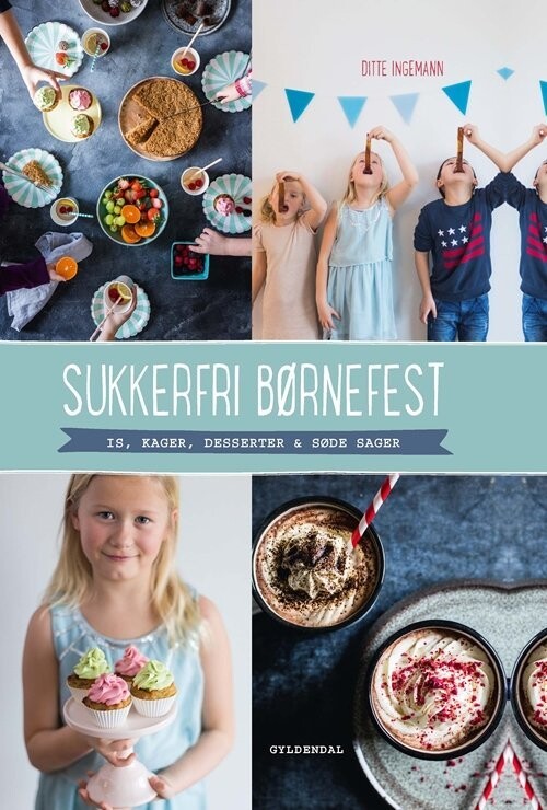Sukkerfri Børnefest - Ditte Ingemann - Bog