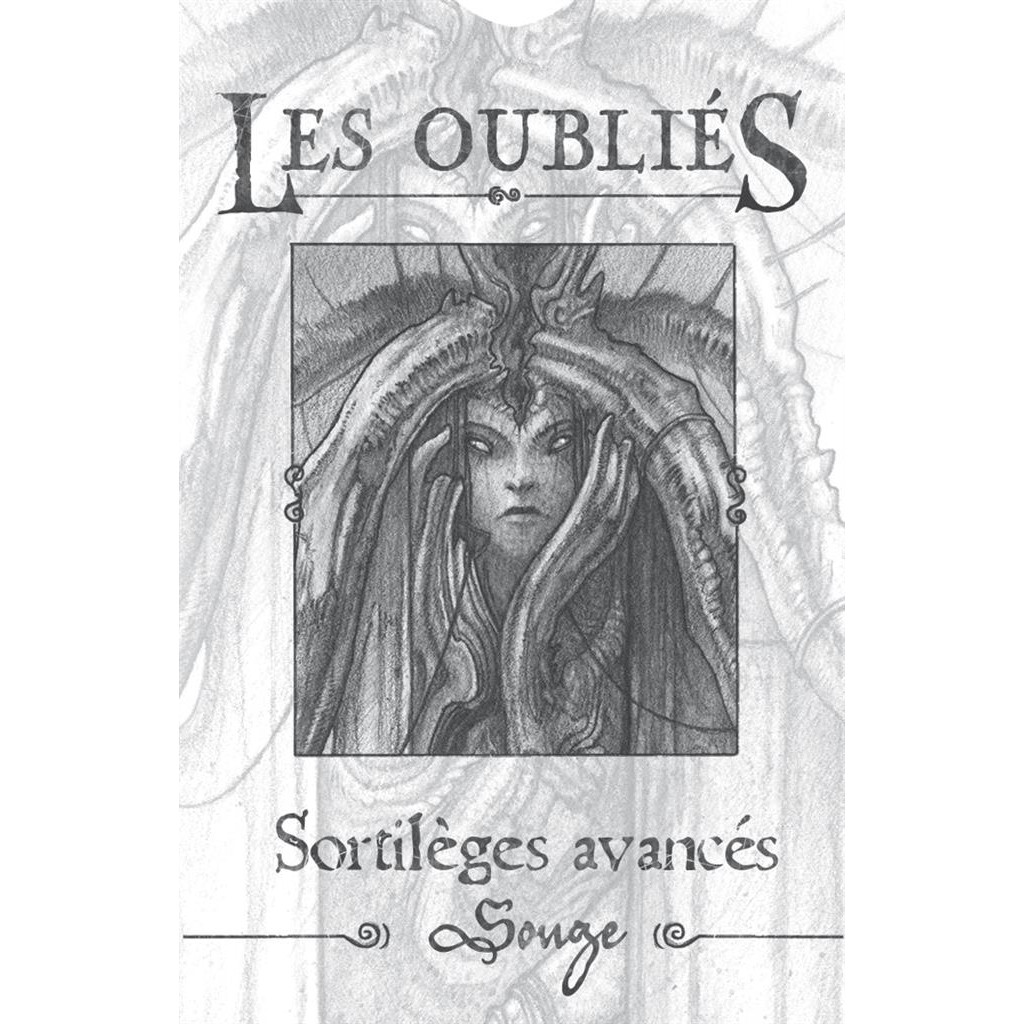 Les Oubliés - Sortilèges avancés (Songe)