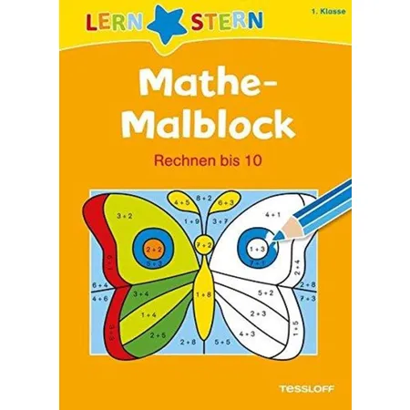 Tessloff LERNSTERN - Mathe-Malblock 1. Klasse: Rechnen bis 10