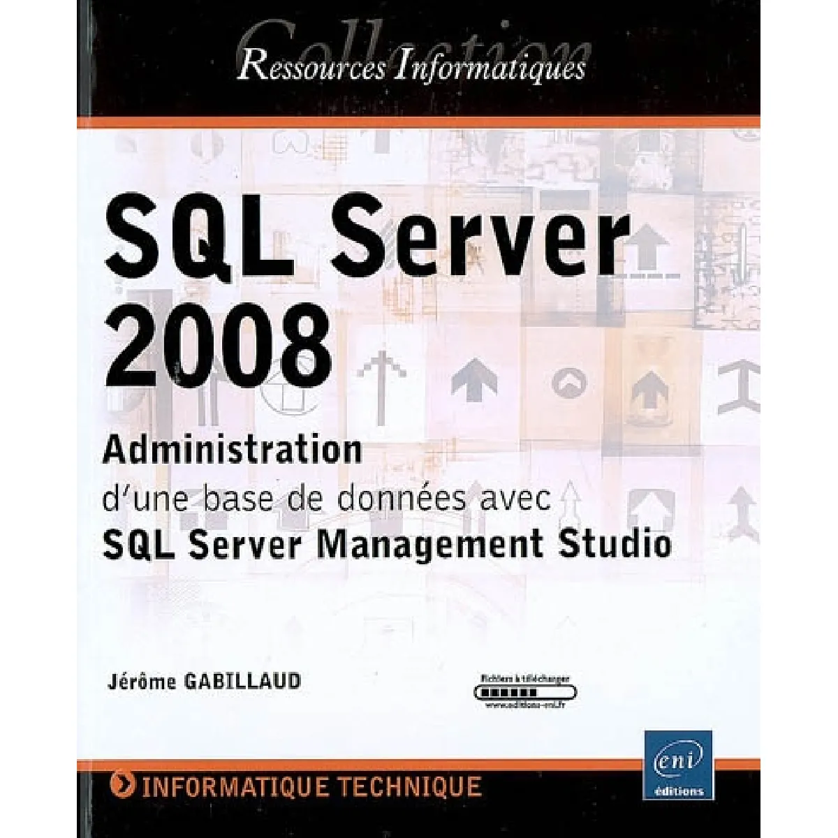 SQL Server 2008 : administration d'une base de données avec SQL Server Management Studio · Occasion