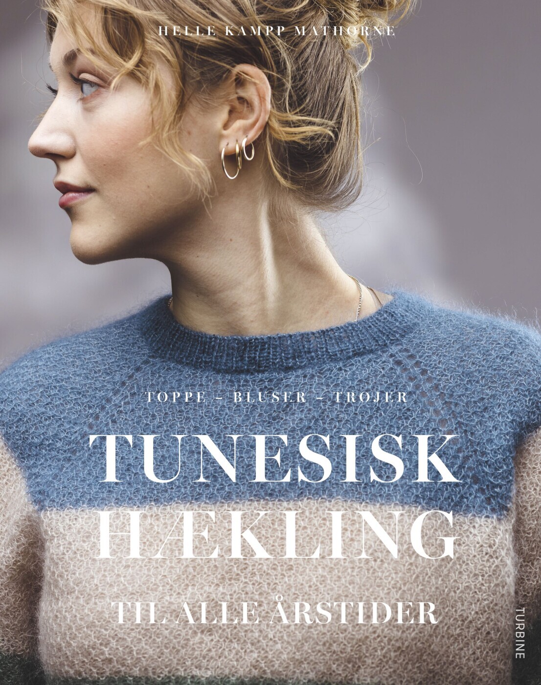 Tunesisk Hækling Til Alle Årstider - Helle Kampp Mathorne - Bog