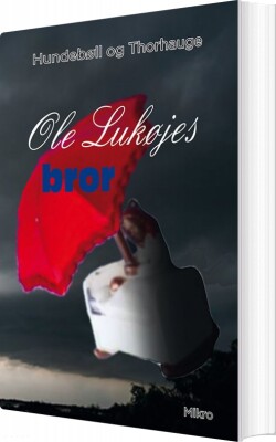 Ole Lukøjes Bror - Betina Hundebøll - Bog