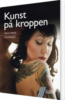 Kunst På Kroppen - Helle Hinge - Bog