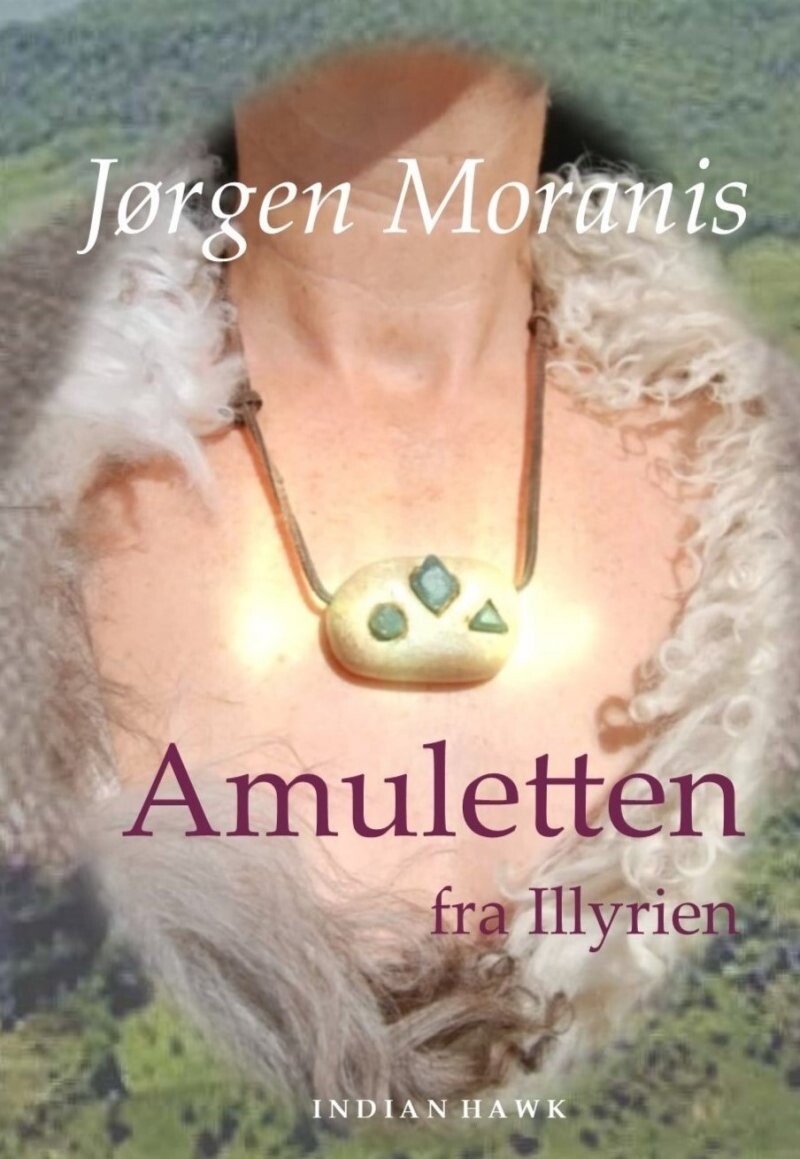 Amuletten Fra Illyrien - Jørgen Moranis - Bog