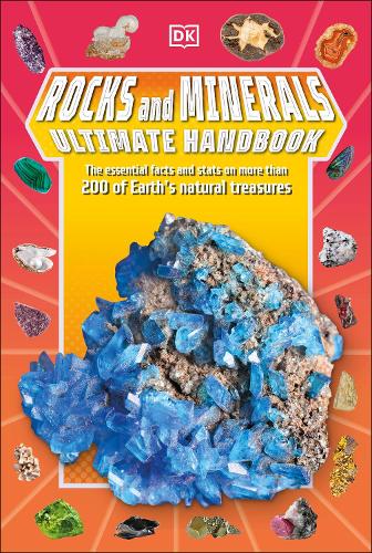 Rocks and Minerals Ultimate Handbook: The Need-to-Know Facts and Stats on More Than 200 Rocks and Minerals - DK's Ultimate Handbooks (Paperback)