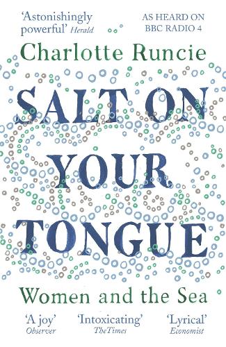 Salt On Your Tongue: Women and the Sea (Paperback)