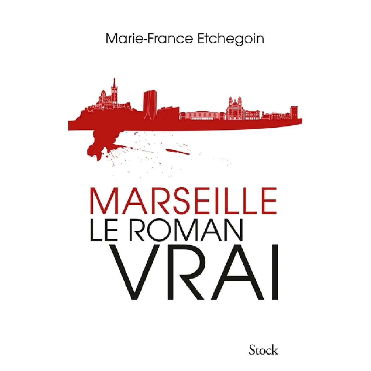 Marseille, le roman vrai · Occasion