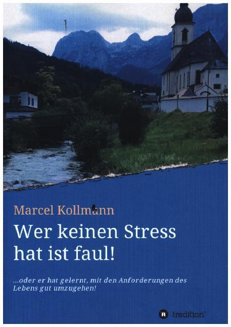 Wer keinen Stress hat ist faul!