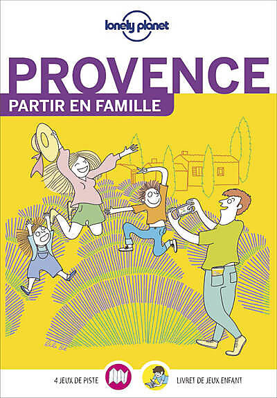 LONELY PLANET - PROVENCE PARTIR EN FAMILLE