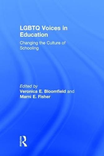 LGBTQ Voices in Education: Changing the Culture of Schooling (Hardback)
