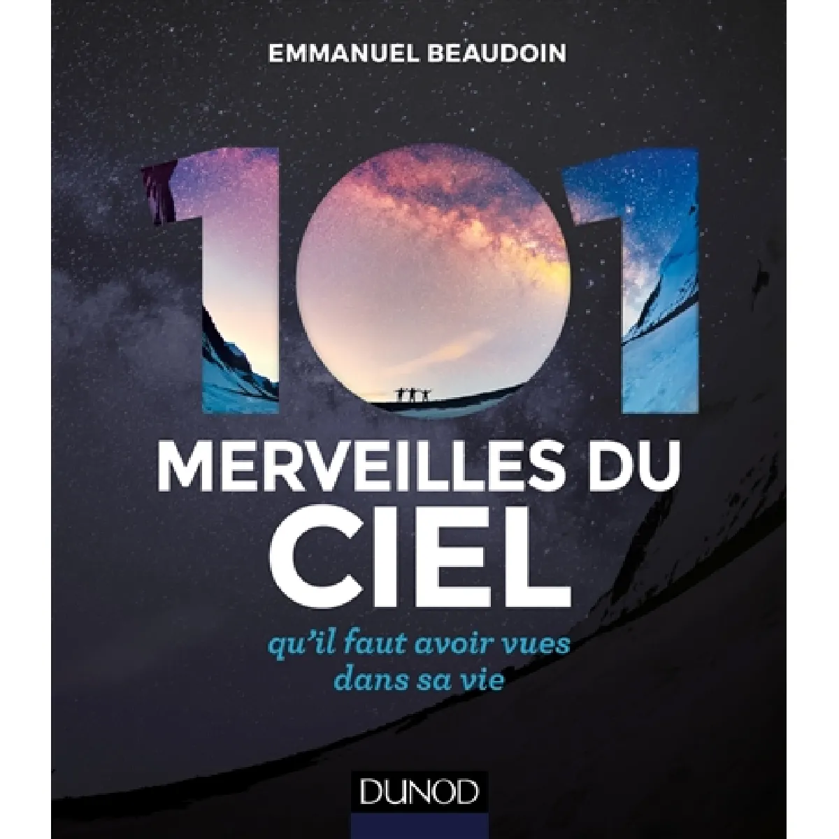 101 merveilles du ciel qu'il faut avoir vues dans sa vie · Occasion