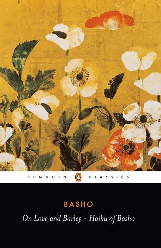 On Love and Barley: Haiku of Basho (Paperback)