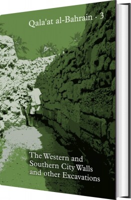 Qala'at Al-Bahrain 3 - Flemming Højlund - English Book