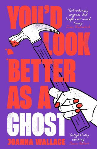 You'd Look Better as a Ghost (Hardback)