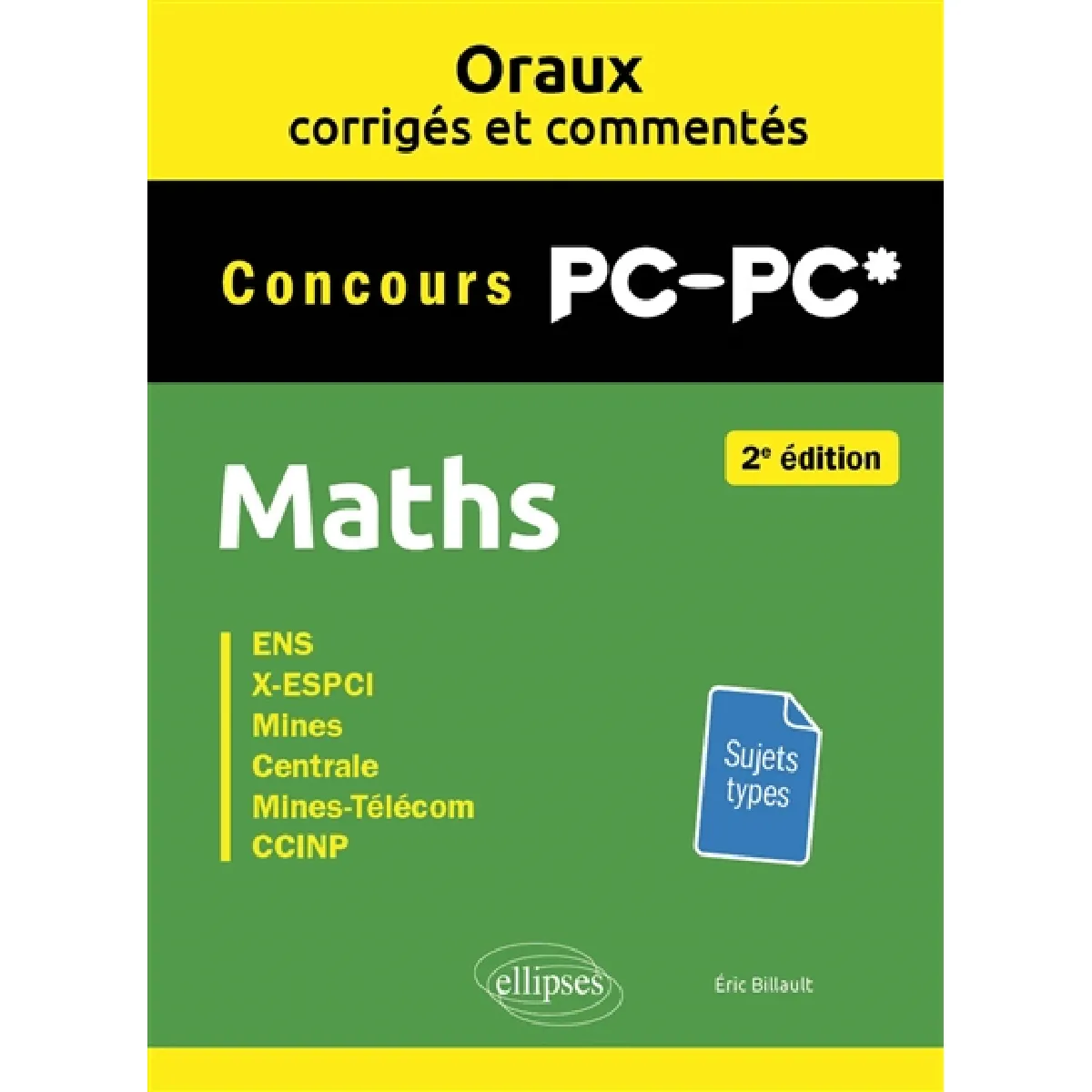 Maths concours PC, PC* : ENS, X-ESPCI, Mines, Centrale, Mines-Télécom, CCINP (CCP) : sujets types