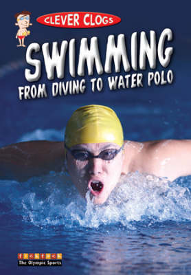 Clever Clogs Swimming from Diving to Water Polo (Paperback)