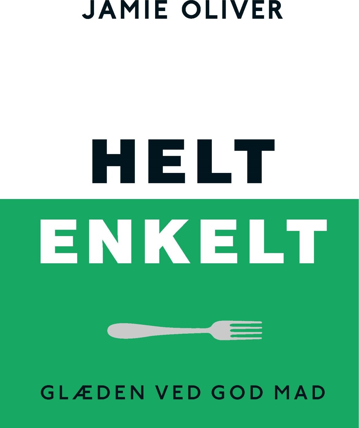 Helt Enkelt - Jamie Oliver - Bog