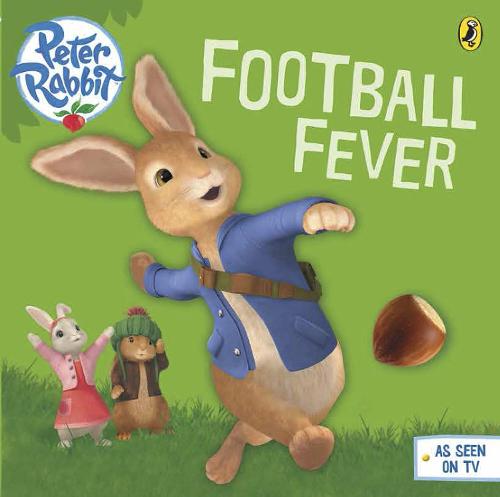 Peter Rabbit Animation: Football Fever! (Paperback)