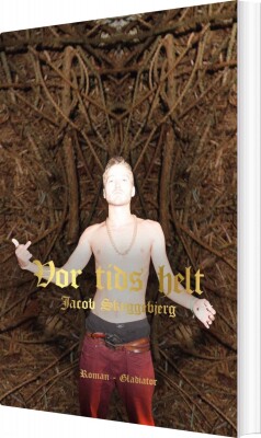 Vor Tids Helt - Jacob Skyggebjerg - Bog
