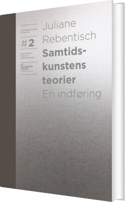 Samtidskunstens Teorier - Juliane Rebentisch - Bog