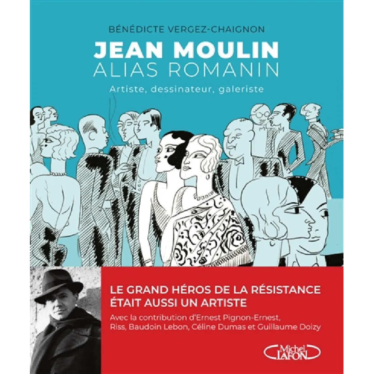 Jean Moulin alias Romanin : artiste, dessinateur, galeriste · Occasion