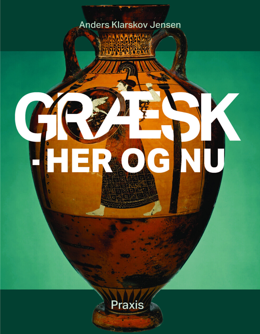 Græsk - Her Og Nu - Anders Klarskov Jensen - Bog