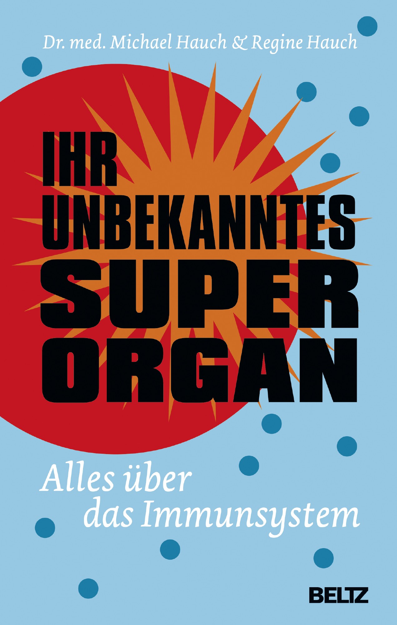 Buch 'Ihr unbekanntes Superorgan', Alles über das Immunsystem günstig bestellen