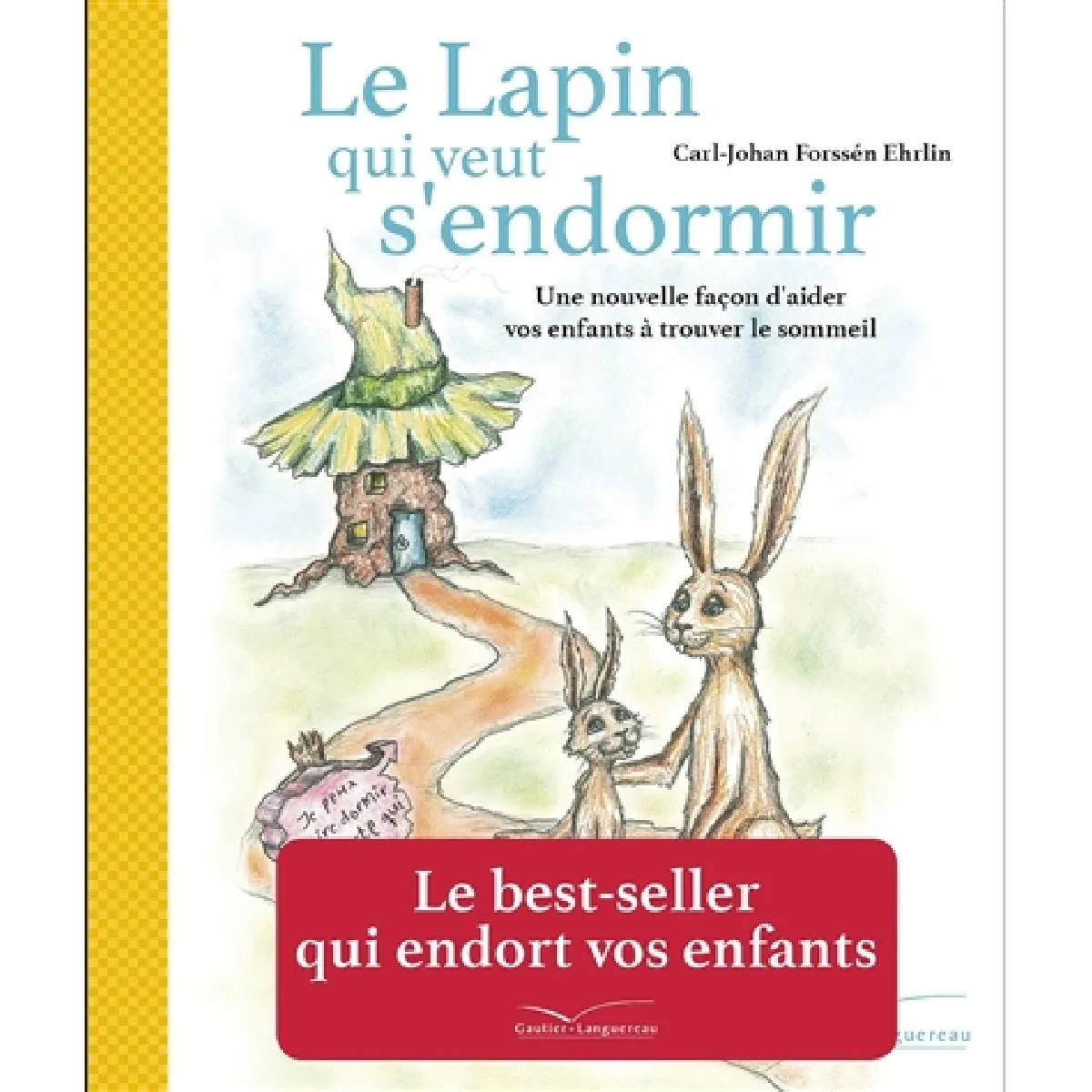 Le lapin qui veut s'endormir : une nouvelle façon d'aider vos enfants à trouver le sommeil · Occasion