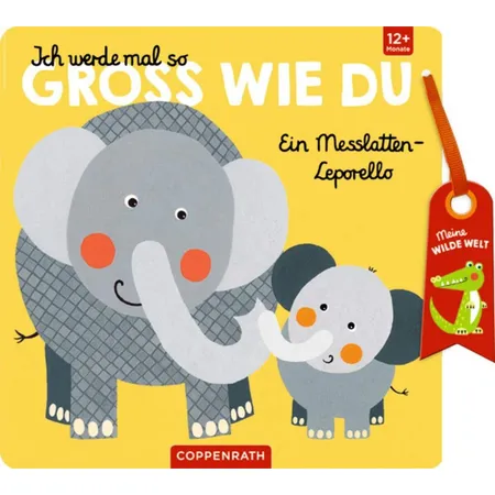Coppenrath Verlag Ich werde mal so groß wie du - Messlatten-Lepor. wilde Welt