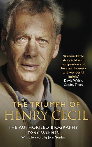 The Triumph of Henry Cecil: The Authorised Biography (Paperback)