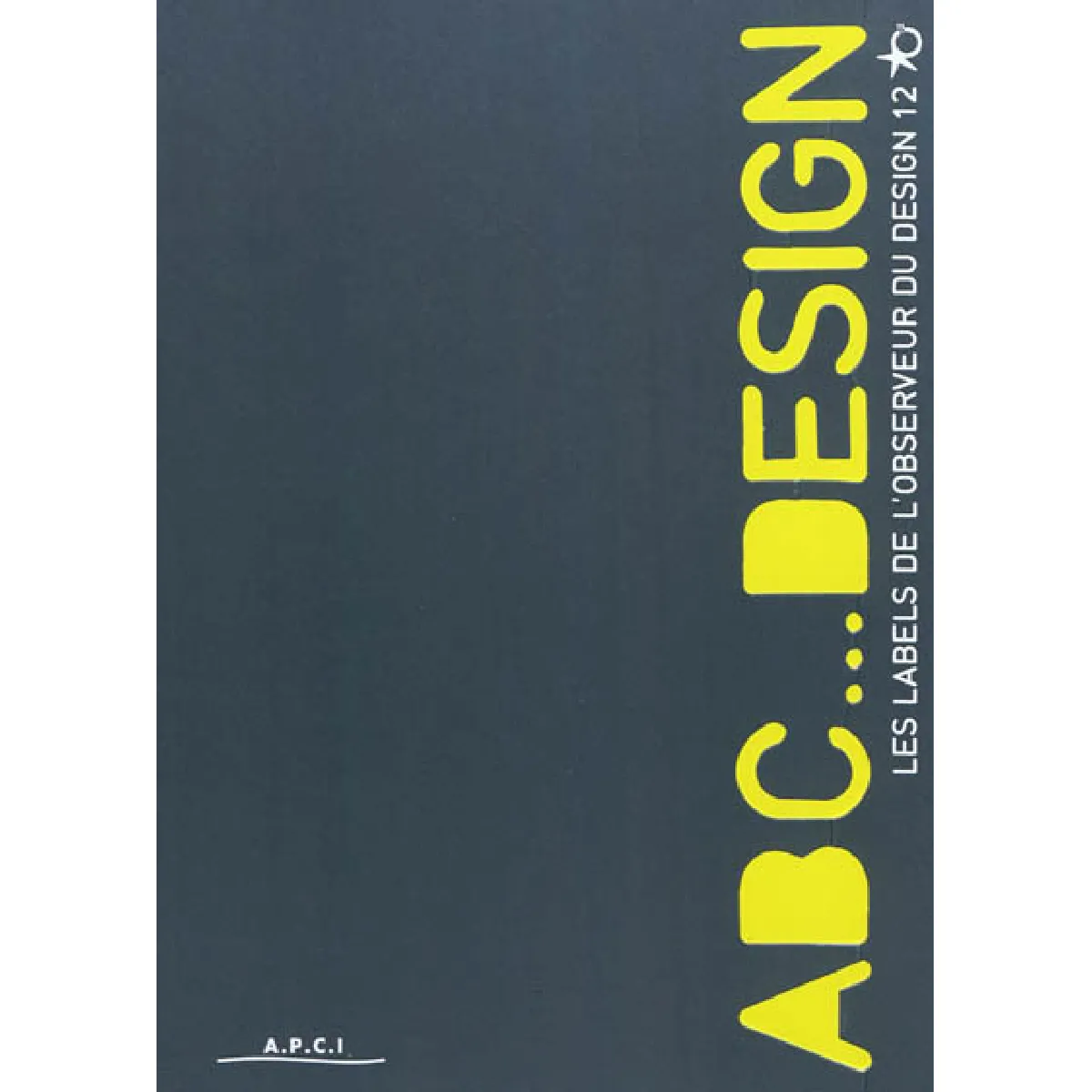 Abc... design : les labels de l'Observeur du design 12 · Occasion