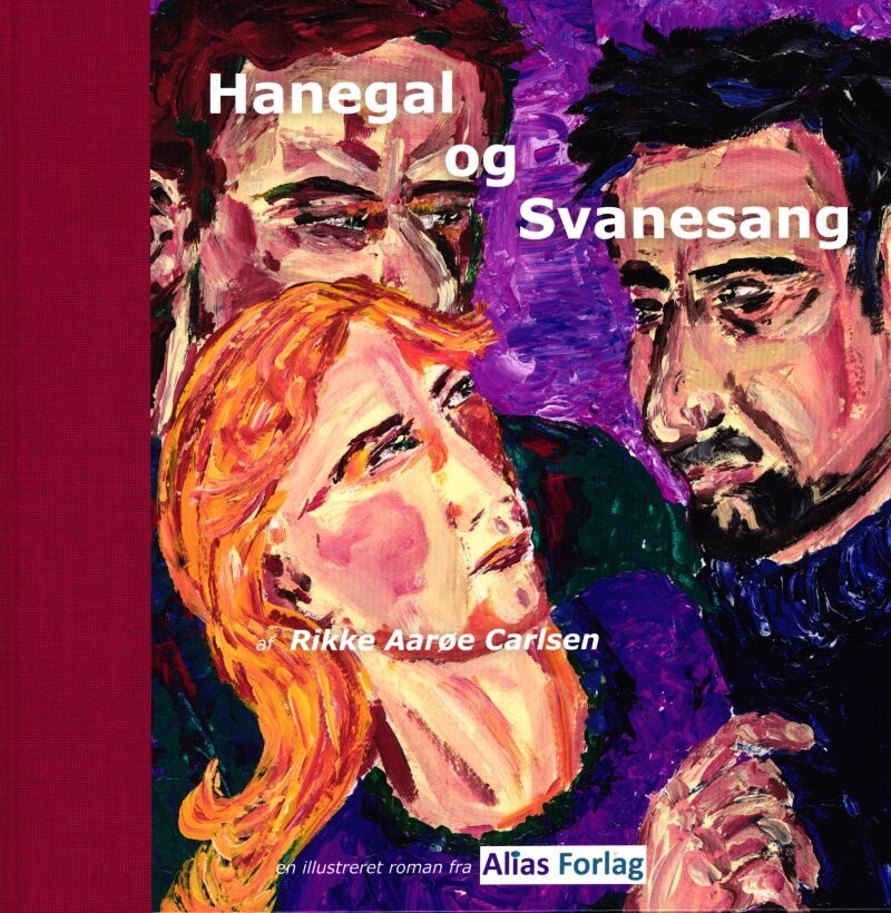 Hanegal Og Svanesang - Rikke Aarøe Carlsen - Bog