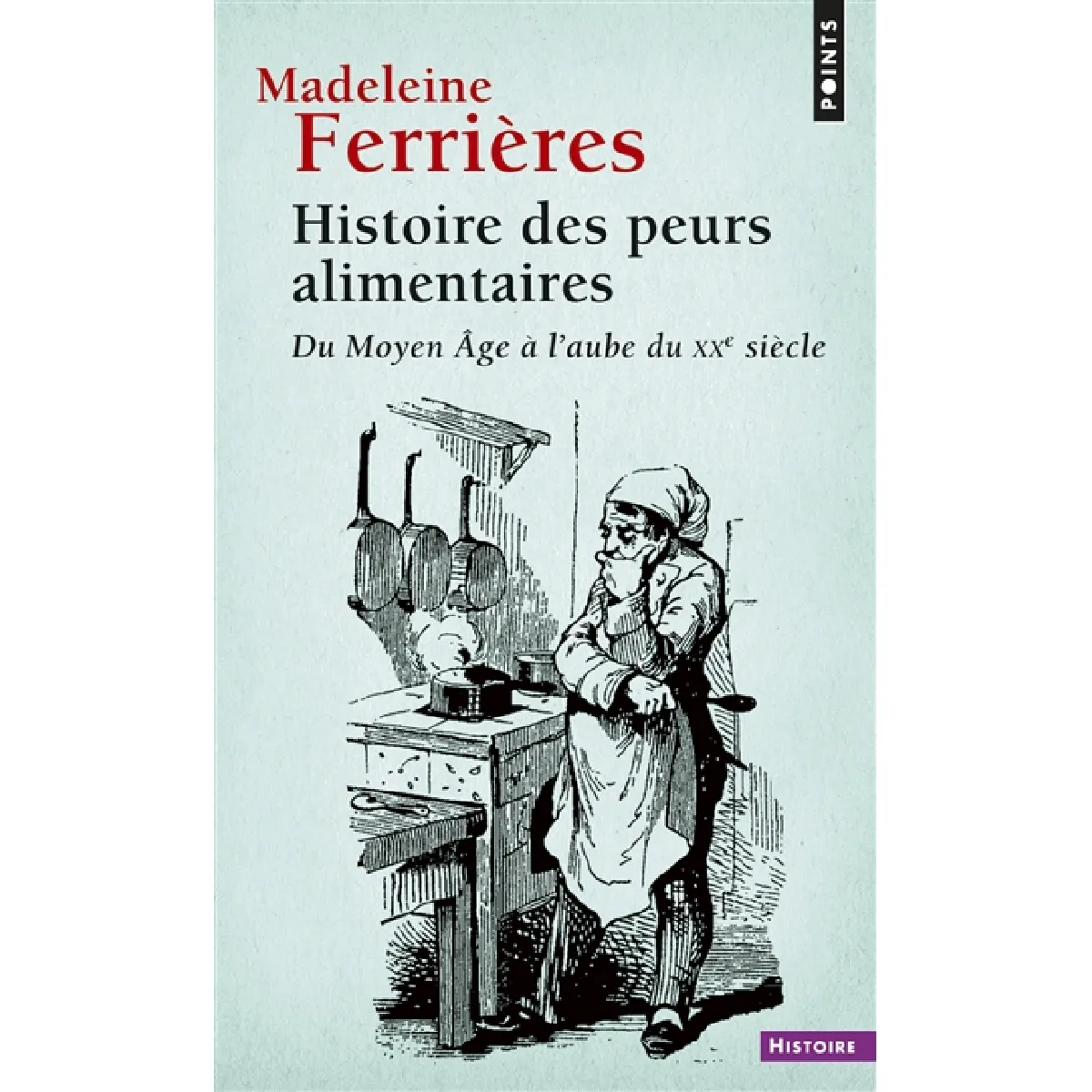 Histoire des peurs alimentaires : du Moyen Age à l'aube du XXe siècle · Occasion
