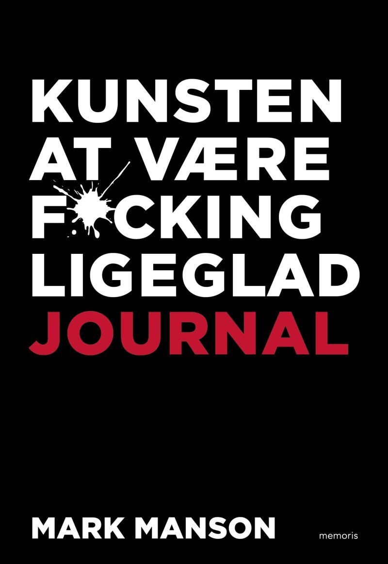 Kunsten At Være Fucking Ligeglad Journal - Mark Manson - Bog