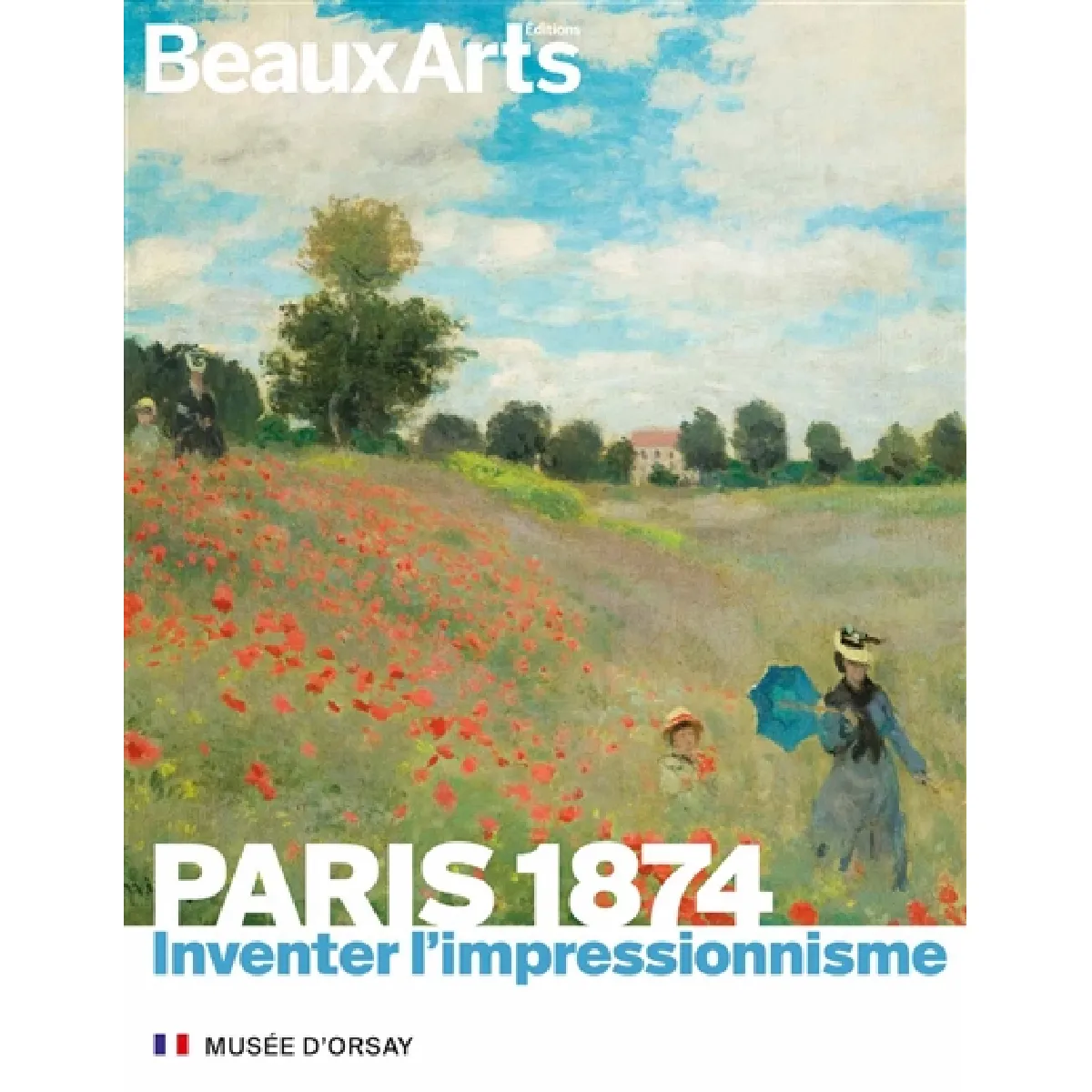 Paris 1874 : inventer l'impressionnisme : musée d'Orsay