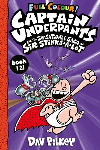 Captain Underpants and the Sensational Saga of Sir Stinks-a-Lot Colour - Captain Underpants (Paperback)