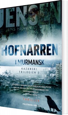 Hofnarren I Murmansk - Jens Henrik Jensen - Bog