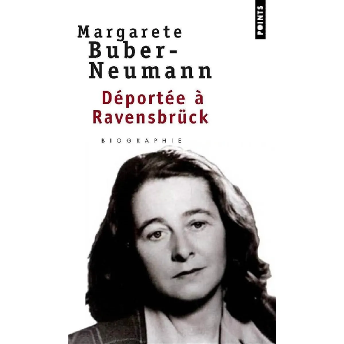 Prisonnière de Staline et d'Hitler. Vol. 2. Déportée à Ravensbrück