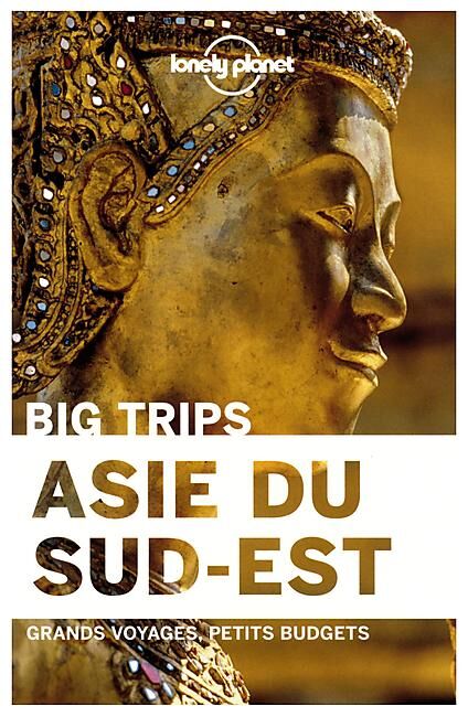 LONELY PLANET - ASIE DU SUD EST PETITS BUDGETS EN FRANCAIS