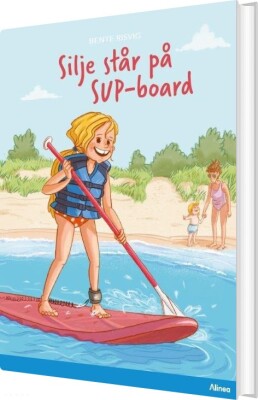 Silje Står På Sup Board, Blå Læseklub - Bente Risvig - Bog