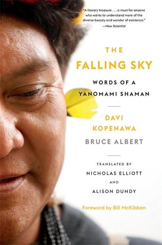 The Falling Sky: Words of a Yanomami Shaman (Paperback)