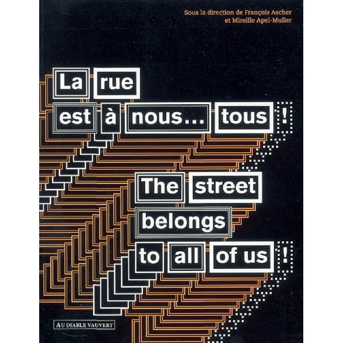 La rue est à nous, tous !. The street belongs to all of us ! · Occasion